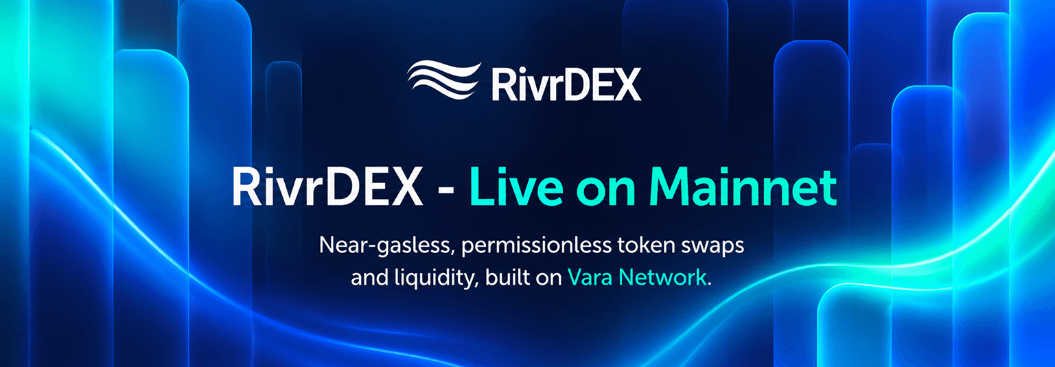 RivrDEX Is Live on Vara Mainnet: The DeFi Layer the Ecosystem Has Been Waiting For